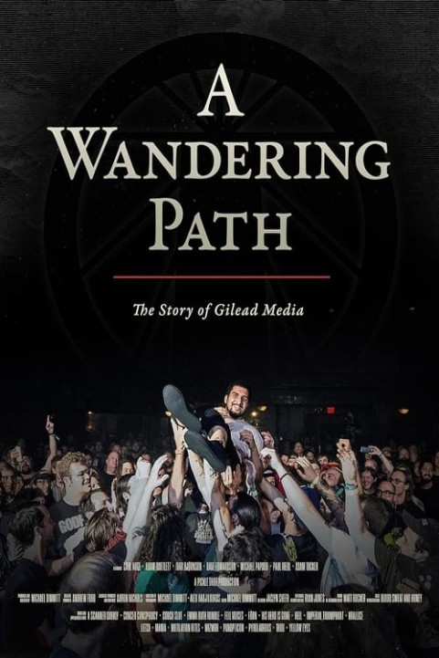 A Wandering Path (The Story of Gilead Media) poster