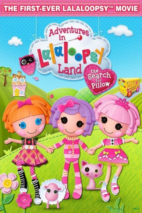 Adventures in Lalaloopsy Land: The Search for Pillow poster