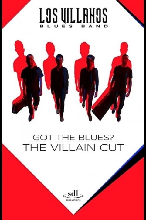 Got the Blues - the Villain Cut poster
