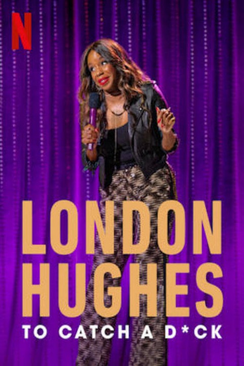 London Hughes: To Catch A D*ck poster