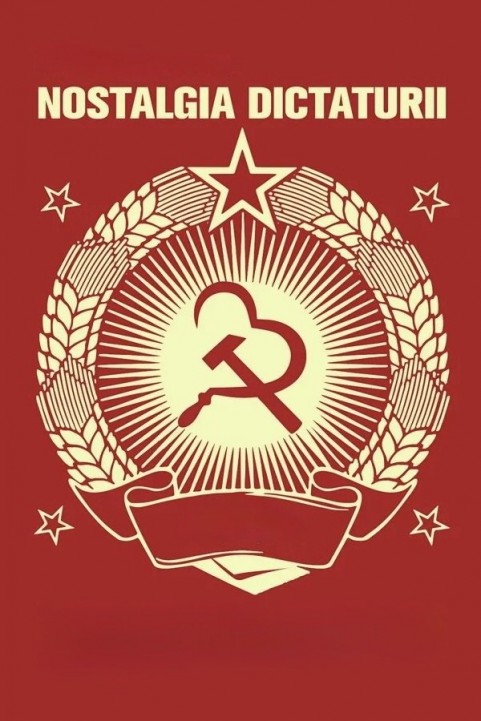 Nostalgia dictaturii poster