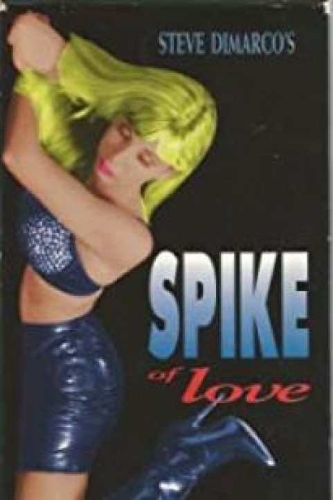 Spike of Love poster