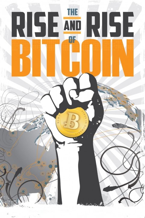 The Rise and Rise of Bitcoin (2014) poster
