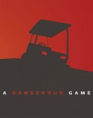 A Dangerous Game poster