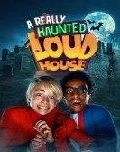 A Really Haunted Loud House poster