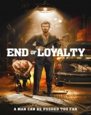End of Loyalty poster