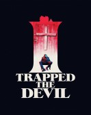 I Trapped The Devil poster