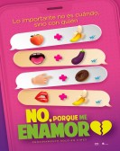 No, porque me enamoro poster