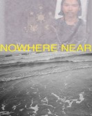 Nowhere Near poster