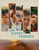 On Swift Horses Free Download