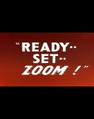 Ready.. Set.. Zoom! poster