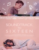 Soundtrack to Sixteen poster