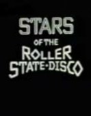 Stars of the Roller State Disco poster