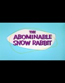 The Abominable Snow Rabbit poster
