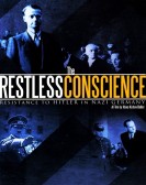 The Restless Conscience: Resistance to Hitler Within Germany 1933-1945 poster
