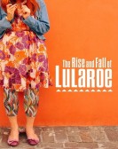 The Rise and Fall of Lularoe poster