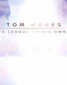 Tom Hanks: A League Of His Own poster