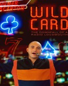 Wild Card: The Downfall of a Radio Loudmouth poster
